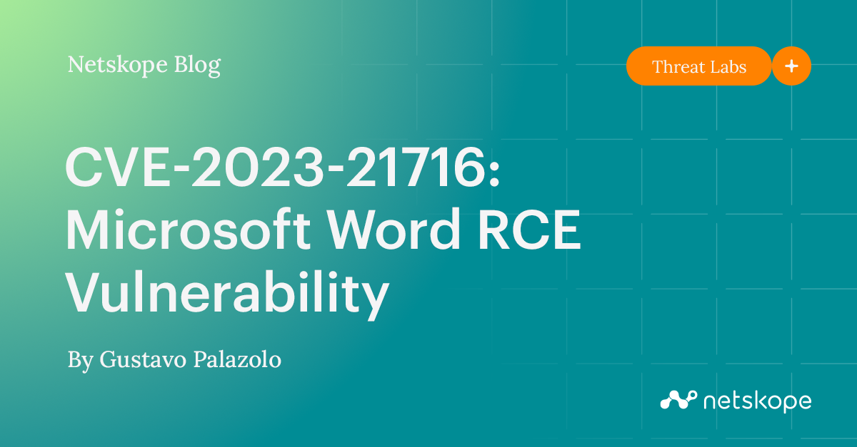 CVE202321716 Microsoft Word RCE Vulnerability Netskope