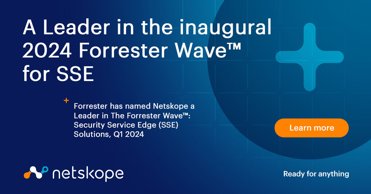 Forrester Wave for Security Service Edge (SSE) Solutions - Netskope