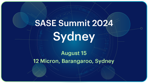 SASE Summit 2024 - Sydney